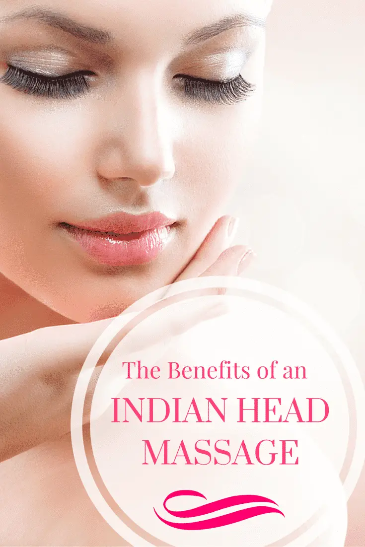 Benefits Of Indian Head Massage For Your Massage Needs