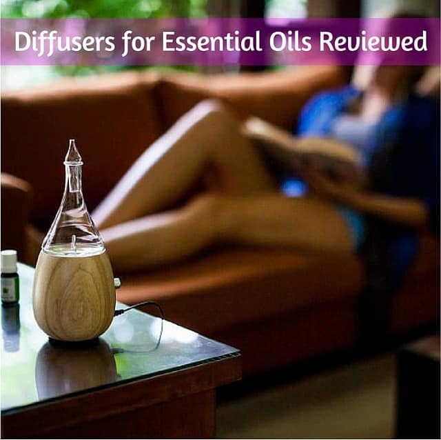 Diffusers for Essential Oils Review Diffusers for Essential Oils Review