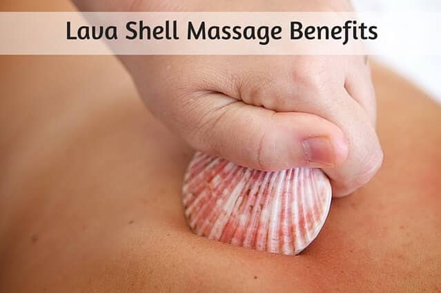 Lava Shell Massage Benefits