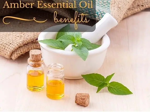 Amber Essential Oil Benefits