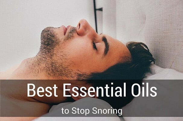 Best Essential Oils to Stop Snoring Best Essential Oils to Stop Snoring