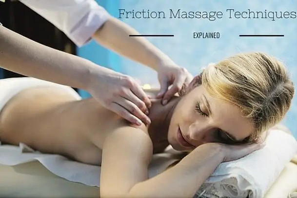 Friction Massage Techniques Explained