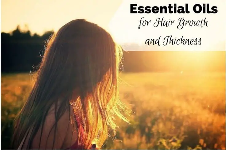 Best Essential Oils for Hair Growth and Thickness