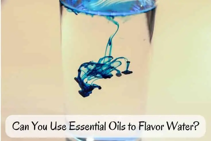 Can You Use Essential Oils to Flavor Water
