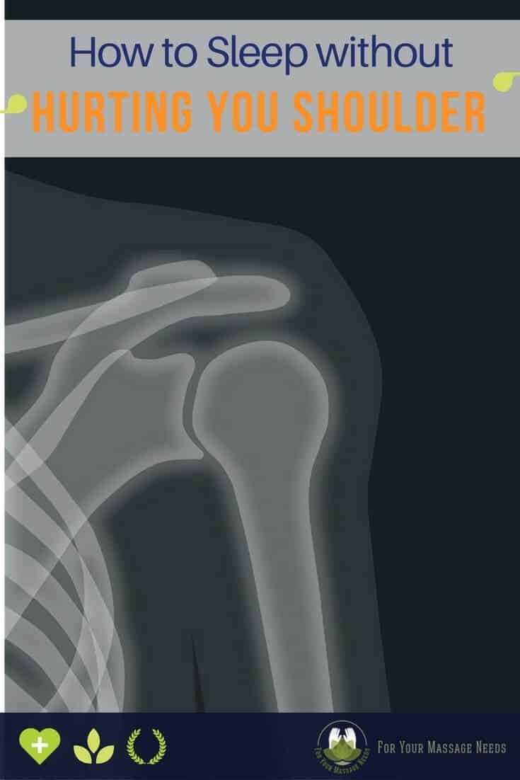 How to Sleep without Hurting You Shoulder For Your Massage Needs