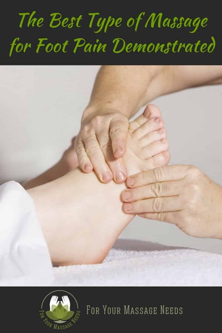 here-s-the-best-type-of-massage-for-foot-pain-for-your-massage-needs